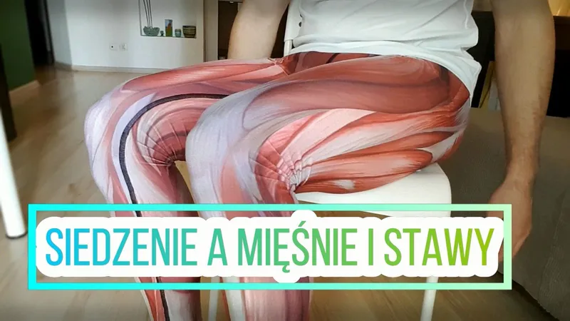Cover Image for Jak siedzenie powoli niszczy ciało człowieka – mięśnie i stawy